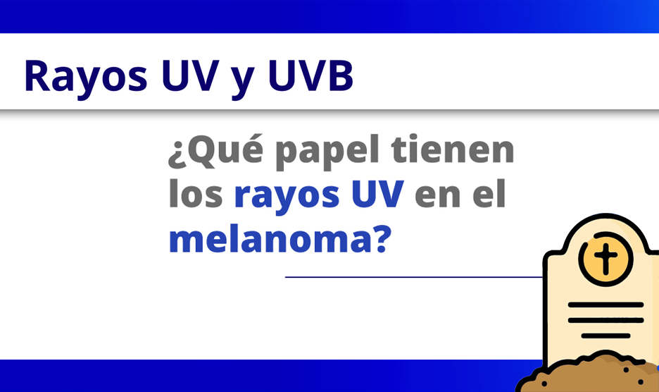 Rayos UV y UVA